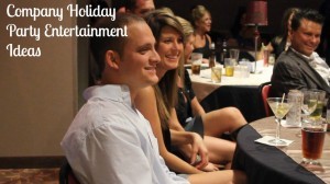 Company holiday party entertainment ideas
