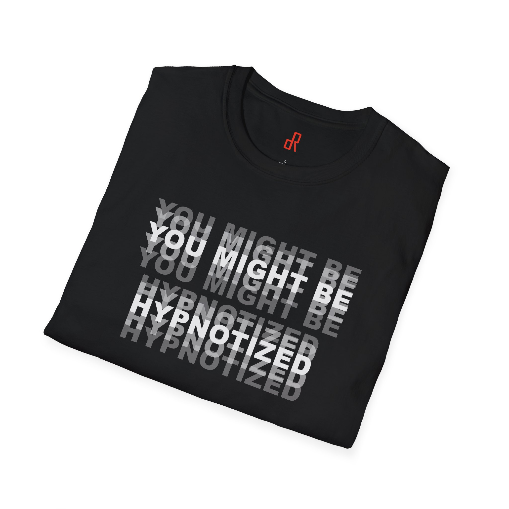 T-Shirt — "You Might be Hypnotized" - Image 4